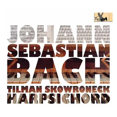 "Tilman Skowroneck: Johann Sebastian Bach" ("") (CD / Album)