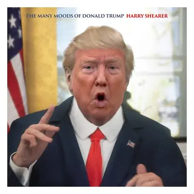 "The Many Moods of Donald Trump" ("") (CD / Album)