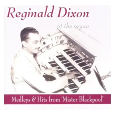 "At the Organ" ("Reginald Dixon") (CD / Album)