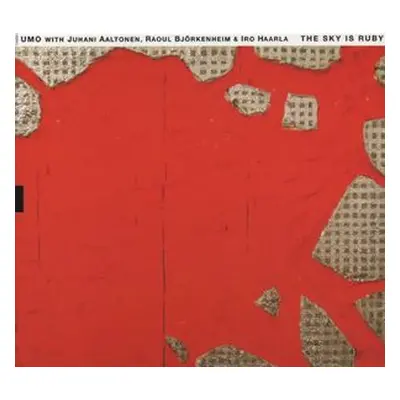 "The Sky Is Ruby" ("UMO Jazz Orchestra with Raoul Bjrkenheim/Iro Haarla/Juhani Aaltonen") (CD / 