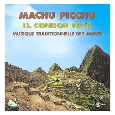 "Machu Picchu - El Condor Pasa" ("") (CD / Album)