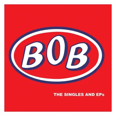 "The Singles and EP's" ("BOB") (CD / Album)