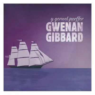 "Y Gorwel Porffor" ("Gwenan Gibbard") (CD / Album)