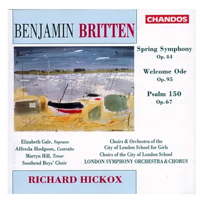 "Benjamin Britten: Spring Symphony, Op. 44/Welcome Ode, Op. 95/..." ("") (CD / Album)