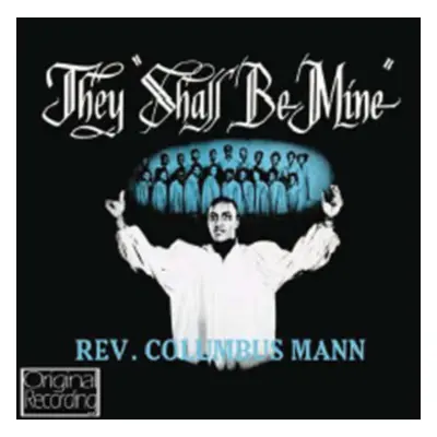 "They Shall Be Mine" ("Columbus Mann") (CD / Album)