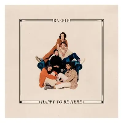 "Happy to Be Here" ("Barrie") (Vinyl / 12" Album Coloured Vinyl)