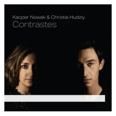 "Kacper Nowak & Christia Hudziy: Contrastes" ("") (CD / Album)