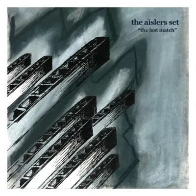 "The Last Match" ("The Aislers Set") (CD / Album)