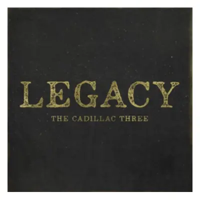 "Legacy" ("The Cadillac Three") (CD / Album)