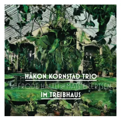 "Im Treibhaus" ("Hkon Kornstad Trio") (CD / Album)