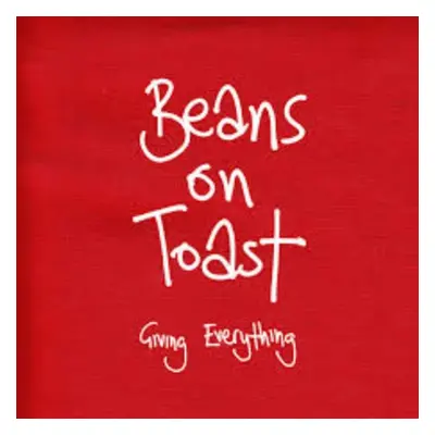 "Giving Everything" ("Beans On Toast") (CD / Album)