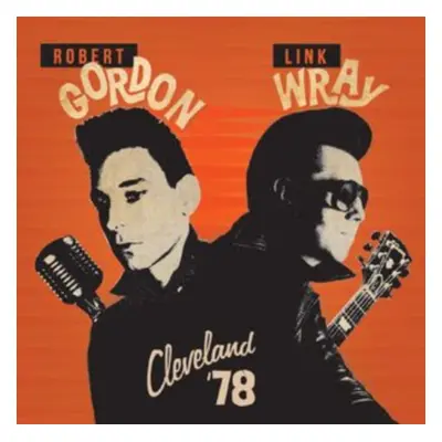 "Cleveland '78" ("Robert Gordon & Link Wray") (Vinyl / 12" Album Coloured Vinyl)