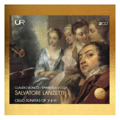 "Salvatore Lanzetti: Cello Sonatas Op. V and VI" ("") (CD / Album)