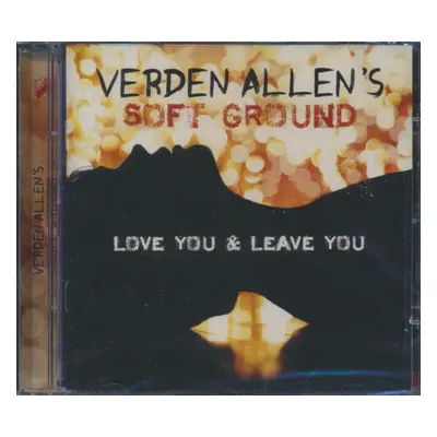 "Love You & Leave You" ("Verden Allen's Soft Ground") (CD / Album)