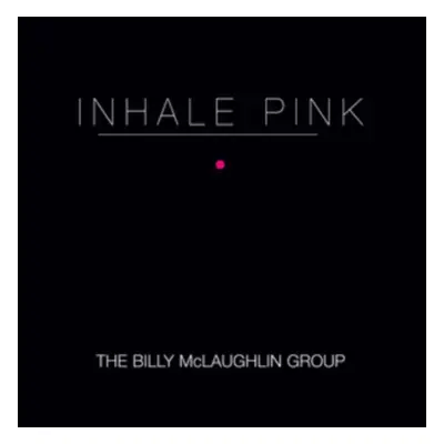 "Inhale Pink" ("Billy McLaughlin") (CD / Album)