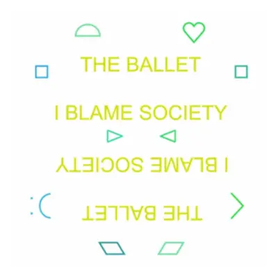 "I Blame Society" ("The Ballet") (CD / Album)