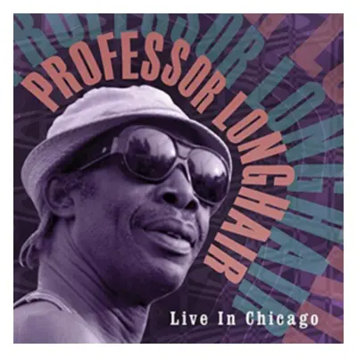 "Live in Chicago" ("Professor Longhair") (Vinyl / 12" Album)