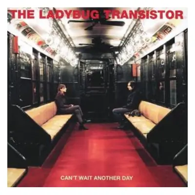 "Cant Wait Another Day" ("The Ladybug Transistor") (CD / Album)