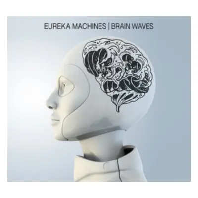 "Brain Waves" ("Eureka Machines") (CD / Album)