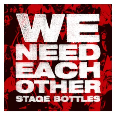 "We need each other" ("Stage Bottles") (Vinyl / 12" Album)