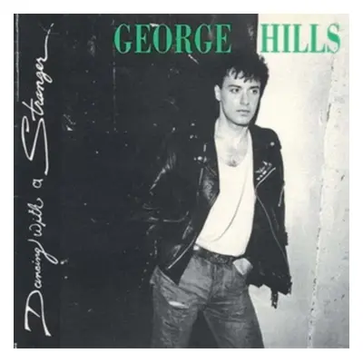 "Dancing with a stranger" ("George Hills") (CD / Album)