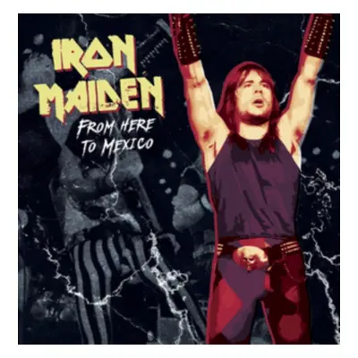 "From Here to Mexico" ("Iron Maiden") (Vinyl / 12" Album)