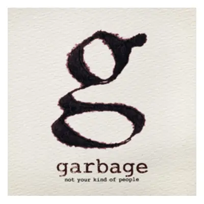 "Not Your Kind of People" ("Garbage") (CD / Album)