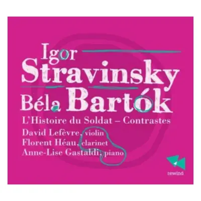 "Igor Stravinsky: L'Histoire Du Soldat/Bela Bartok: Contrastes" ("") (CD / Album)