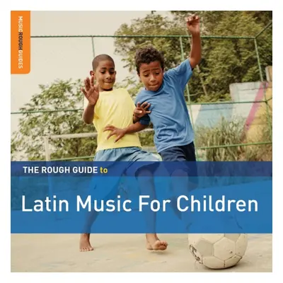 "The Rough Guide to Latin Music for Children" ("") (CD / Album)