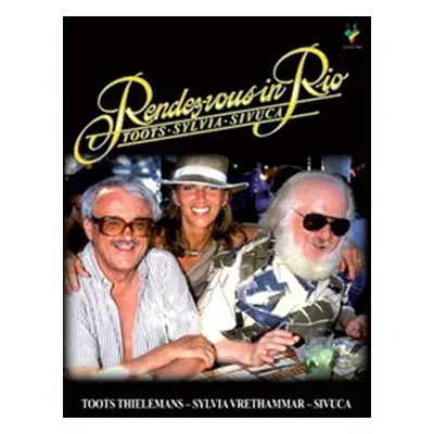 "Toots, Sylvia and Sivuca: Rendezvous in Rio" ("") (DVD)