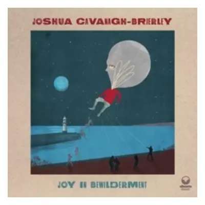 "Joy in Bewilderment" ("Joshua Cavanagh-Brierley") (CD / Album)