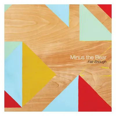 "Fair Enough" ("Minus The Bear") (Vinyl / 12" EP)