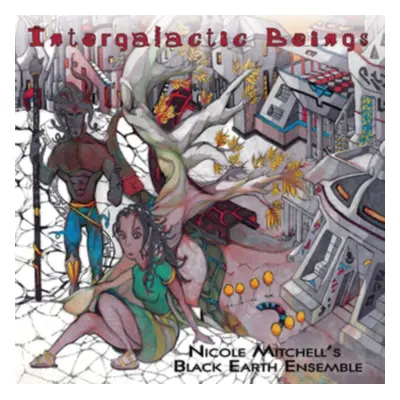 "Intergalactic Beings" ("Nicole Mitchell's Black Earth Ensemble") (Vinyl / 12" Album)