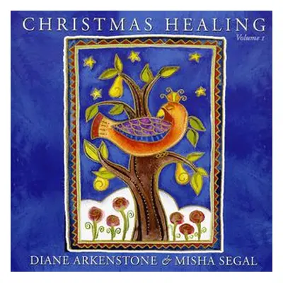 "Christmas Healing" ("Diane Arkenstone & Misha Segal") (CD / Album)