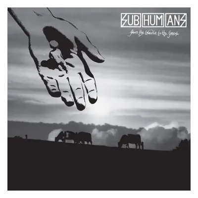 "From the cradle to the grave" ("Subhumans") (CD / Album Digipak)