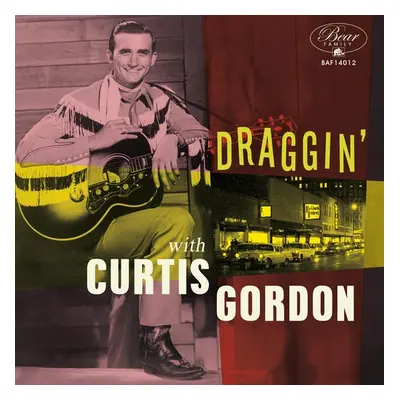 "Draggin' With Curtis Gordon" ("Curtis Gordon") (Vinyl / 10" Album)