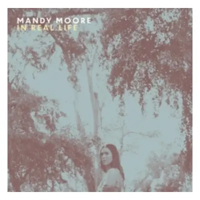 "In Real Life" ("Mandy Moore") (Vinyl / 12" Album)