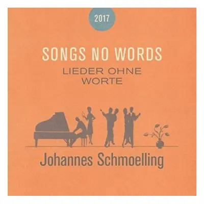 "Songs No Words (Lieder Ohne Worte)" ("Johannes Schmoelling") (CD / Album)