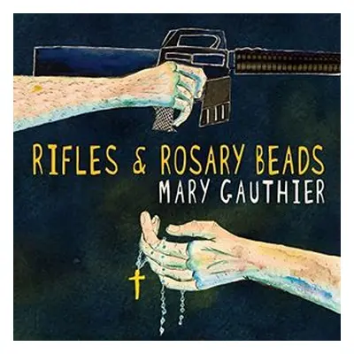 "Rifles & Rosary Beads" ("Mary Gauthier") (Vinyl / 12" Album)