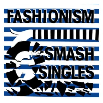 "Smash Singles" ("Fashionism") (Vinyl / 12" Album)