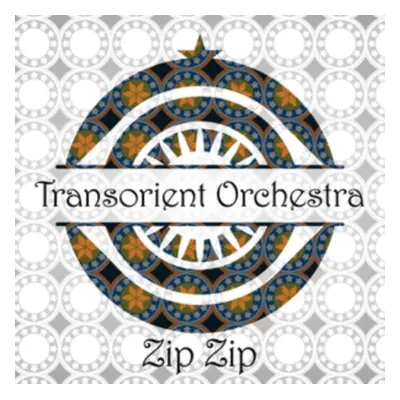 "Zip Zip" ("Transorient Orchestra") (CD / Album)