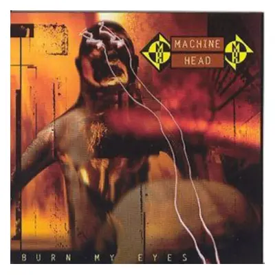 "Burn My Eyes" ("Machine Head") (CD / Album)