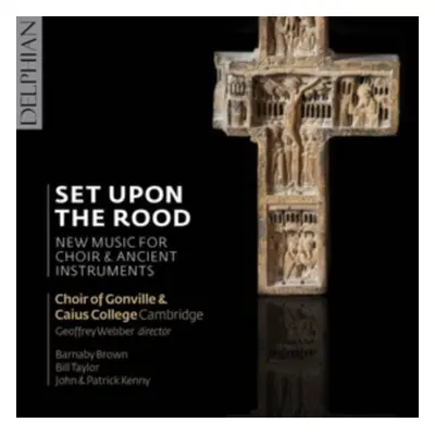 "Set Upon the Rood: New Music for Choir & Ancient Instruments" ("") (CD / Album)