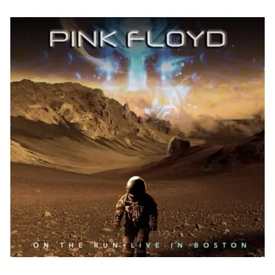 "On the Run: Live in Boston 1972" ("Pink Floyd") (CD / Album)