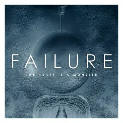 "The Heart Is a Monster" ("Failure") (CD / Album)