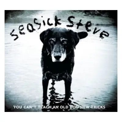 "You Can't Teach an Old Dog New Tricks" ("Seasick Steve") (CD / Album)