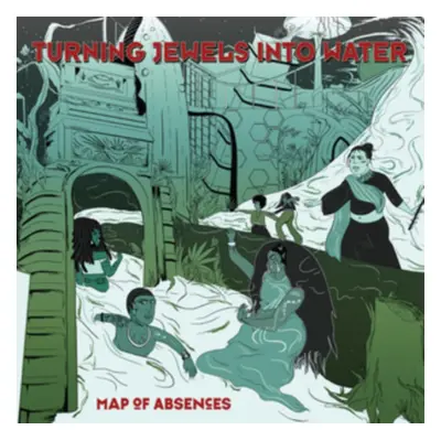 "Map of Abscences" ("Turning Jewels Into Water") (Vinyl / 12" Album)