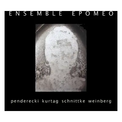 "Ensemble Epomeo: Penderecki/Kurtag/Schnittke/Weinberg" ("") (CD / Album)