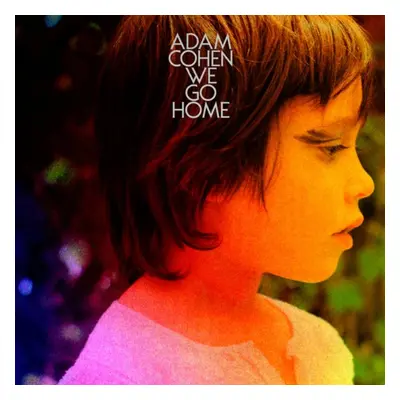 "We Go Home" ("Adam Cohen") (CD / Album)