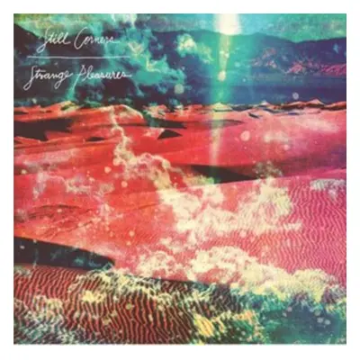 "Strange Pleasures" ("Still Corners") (Vinyl / 12" Album Coloured Vinyl)